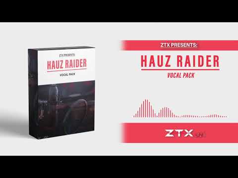 ZTX LAB PRESENTS : HAUZ RAIDER - VOCAL PACK VOL.1