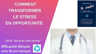 Comment transformer le stress en opportunité