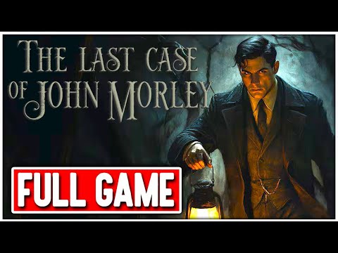THE LAST CASE OF JOHN MORLEY Gameplay Walkthrough FULL GAME No Commentary  + ENDING