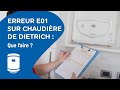 Erreur E01 chaudière De Dietrich : signification, origine et solution - MesDépanneurs.fr