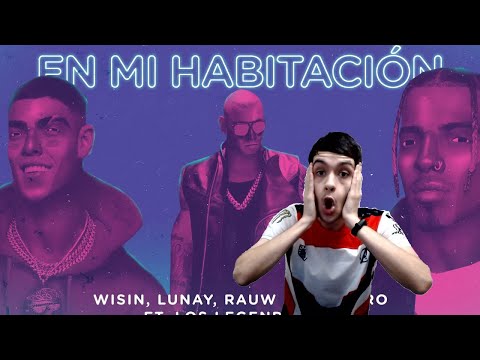 REACCIÓN A Wisin, Lunay, Rauw Alejandro ft. Los Legendarios - "En Mi Habitacion"