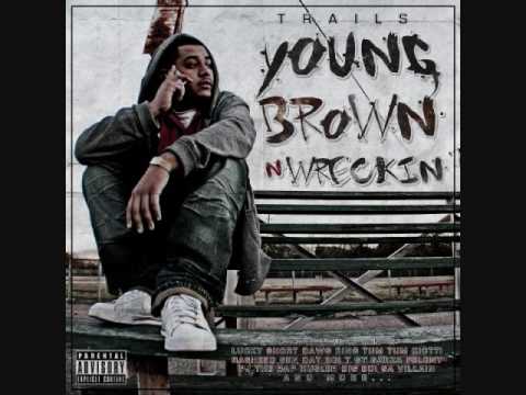 Trails - Put Ya In Ya Place (Feat. Bing, Villain, & Tum Tum)(YOUNG BROWN N WRECKIN)(Track 7)