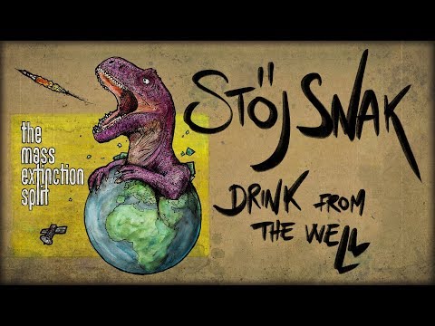 Stöj Snak - Drink from the Well