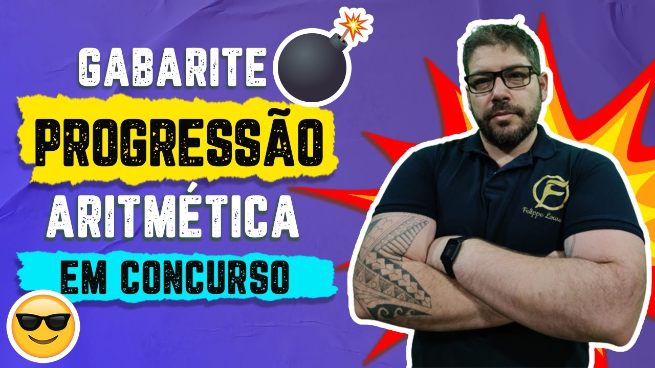 Aprenda PROGRESSÃO ARITMÉTICA (P.A) para Concursos | Felippe Loureiro