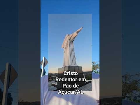 VENHAM CONHECER O CRISTO REDENTOR DE PÃO DE AÇÚCAR- ALAGOAS #cultura #alagoasbrasil #cristoredentor