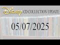 Disney CD Collection Update 05 07 2025