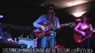 CHICKEN BILL – DANIEL ROMANO AND THE TRILLIUMS live@1e35circa, Cantù, 2014 oct. 05
