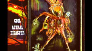 Coil - I Don't Want To Be The One (Redone And Extended)