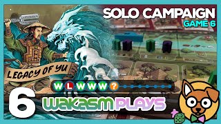 Legacy of Yu Solo Playthrough – Campaign Game 6