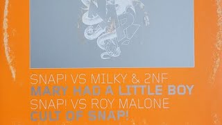 Snap! Vs Milky &amp; 2nf / Snap! Vs Roy Malone – Mary Had A Little Boy