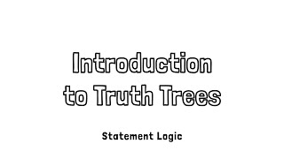 Introduction to Truth Trees