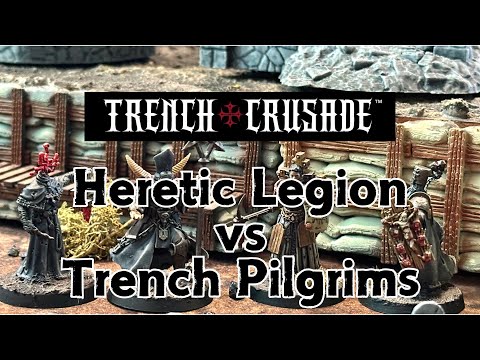 Trench Crusade Battle Report | Heretic Legion vs Trench Pilgrims | S1E4