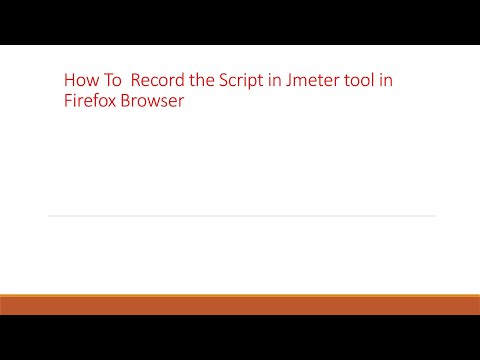 How to Record the Script in JMeter Tool in Firefox Browser