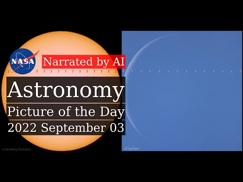 APOD: 2022-09-03 - Sun and Moon and ISS (Narrated by Emma)
