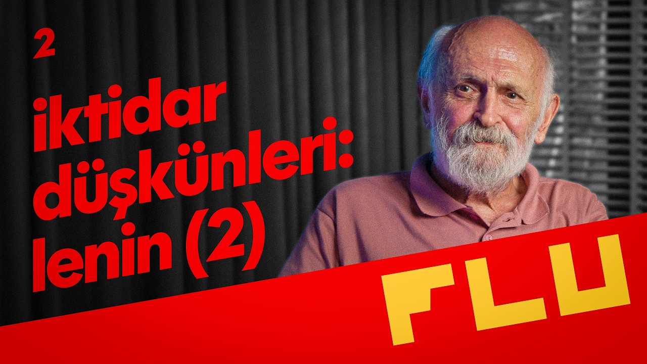 İktidar Düşkünleri: Lenin (2) - Gün Zileli - B02