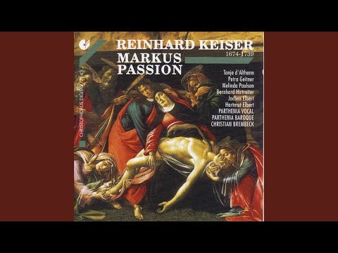 Markus Passion (St. Mark Passion) : Part I: Jesus Christus…