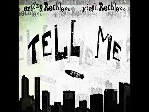 Brazzy B400- "Tell Me" (feat. Joseph RecKlezz)