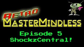 Retro MasterMindless Episode 5 - ShockzCentral!