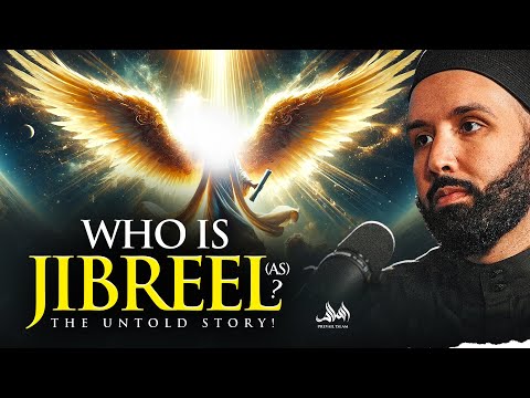 Who Is JIBREEL (As)? The UNTOLD Story - The World Of ANGELS | Dr. Omar Sulaiman