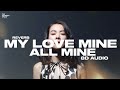 My Love Mine All Mine (8D AUDIO) - Mitski