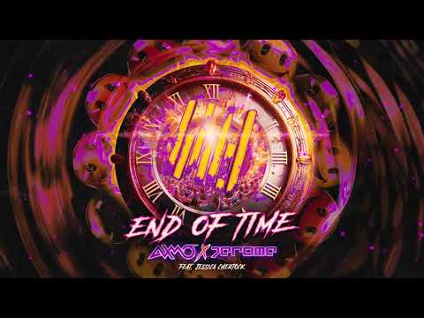 AXMO x Jerome ft. Jessica Chertock - End Of Time