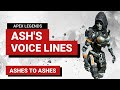 Ash's Voice Lines | Apex Legends