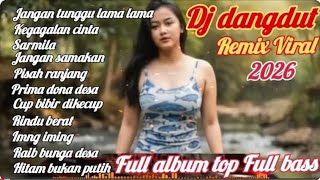 Download lagu DJ DANGDUT REMIX VIRAL 2026💥 FULL ALBUM LAGU KENANGAN TERHIT'S SEPANJANG MASA VERSI TERBARU 💥 mp3 Download lagu DJ DANGDUT REMIX VIRAL 2026💥 FULL ALBUM LAGU KENANGAN TERHIT'S SEPANJANG MASA VERSI TERBARU 💥 mp3
