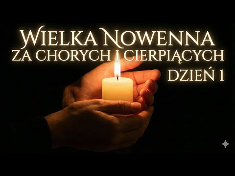 DZIEŃ 1: Panie, zabierz mój lęk! | Wielka Nowenna za chorych i cierpiących