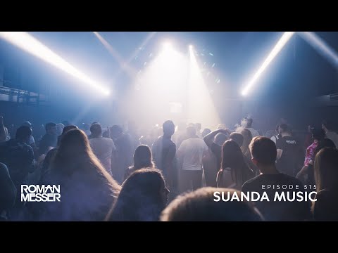 Roman Messer - Suanda Music 515 (Tim Air Guest Mix)  [#SUANDA]
