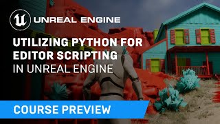 Utilizing Python for Editor Scripting in Unreal Engine Preview