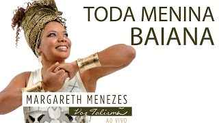 Toda Menina Baiana - Margareth Menezes (DVD Voz Talismã)
