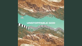 Unstoppable God