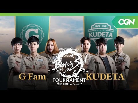 [18.07.28] 8강 A조 패자전 G Fam vs KUDETA - 블레이드앤소울 토너먼트 2018 코리아 시즌2 3화
