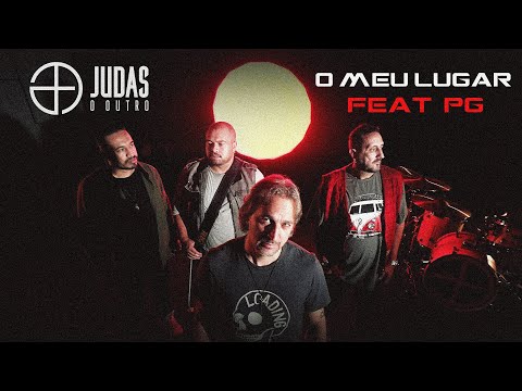 JUDAS O OUTRO - O MEU LUGAR FEAT. PG