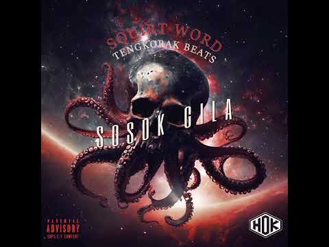 SquirtWord - Sosok Gila