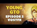 Young GTO VOSTFR Episode 3