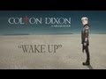 Colton Dixon - "Wake Up" Lyrics