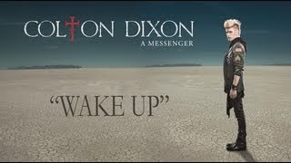 Colton Dixon - &quot;Wake Up&quot; Lyrics