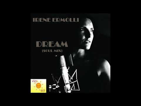 Irene Ermolli - Dream (Soul mix)
