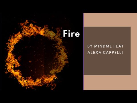Fire - Mindme FT. Alexa Cappelli - Pop Music