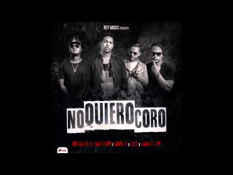 Mark B ft TYS , Manuel Dh & Nitido - No Quiero Coro