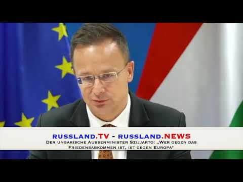 Der ungarische Außenminister Szijjarto: „Wer gegen das Friedensabkommen ist, ist gegen Europa“