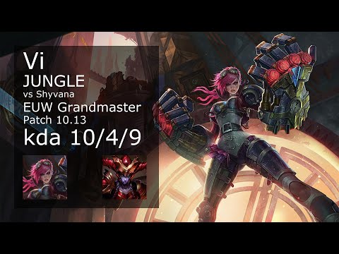 Vi vs Shyvana Jungle - EUW Grandmaster 10/4/9 Patch 10.13 Gameplay