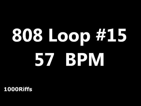 808 Loop Beat # 15 : 57 BPM : Beats Per Minute