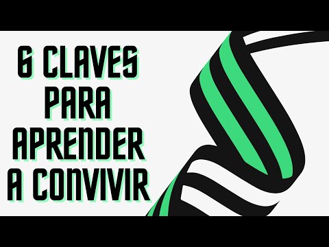 6 Claves para aprender a Convivir.