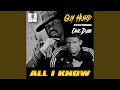 All I Know (feat. Cane Dubb)