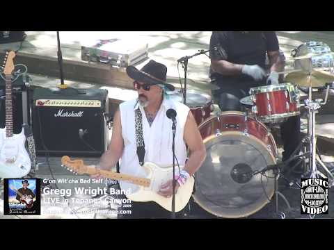G'on Wit'cha Bad Self - Gregg Wright - LIVE in Topanga Canyon - musicUcansee.com