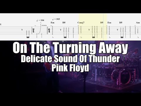 On The Turning Away from "Delicate Sound of Thunder" | Pink Floyd | Guitar Tab & Playalong