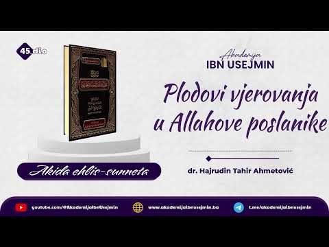 45) Plodovi vjerovanja u Allahove poslanike