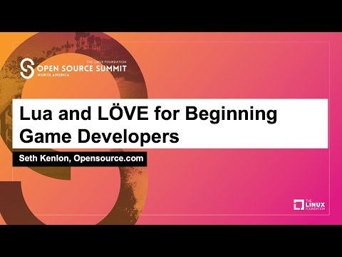 Lua and LÖVE for Beginning Game Developers - Seth Kenlon, Opensource.com